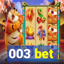 003 bet